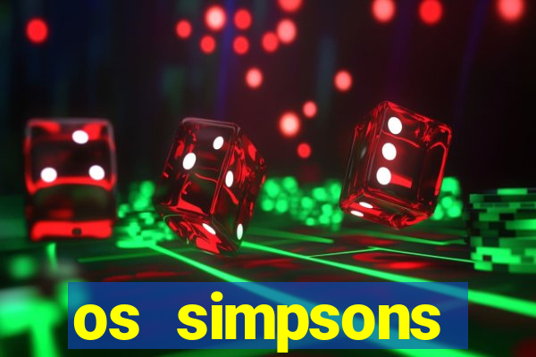 os simpsons completo dublado